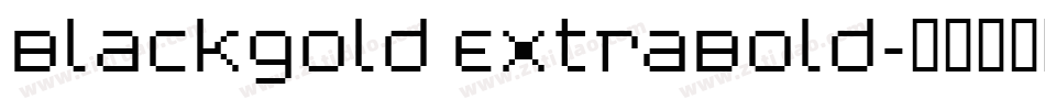 Blackgold ExtraBold字体转换